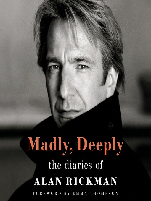 Title details for Madly, Deeply by Alan Rickman - Wait list